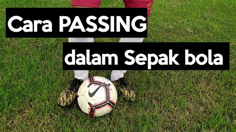 TEKNIK DASAR PASSING dalam SEPAK BOLA | Tutorial - YouTube