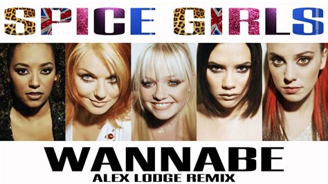 Spice Girls - Wannabe (Alex Lodge Remix) - YouTube