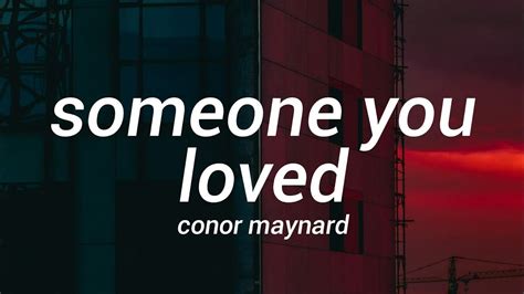 Someone You Loved - Conor Maynard (Lyrics)