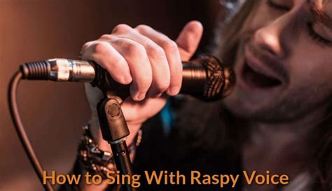 How To Sing With Raspy Voice | BecomeSingers.Com