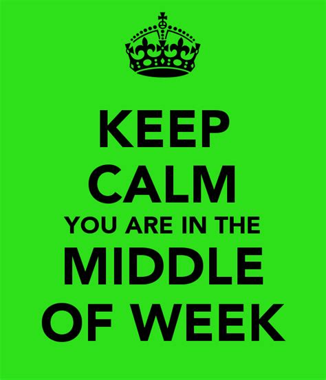 Middle Of The Week Quotes. QuotesGram