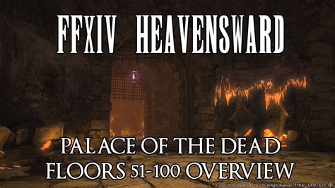 FFXIV - Palace of the Dead Floors 51-100 Overview & Guide - YouTube