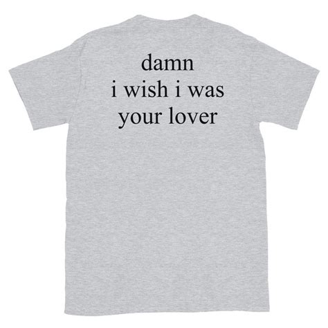 Damn I Wish I Was Your Lover Oversized Tshirt Tumblr | Etsy