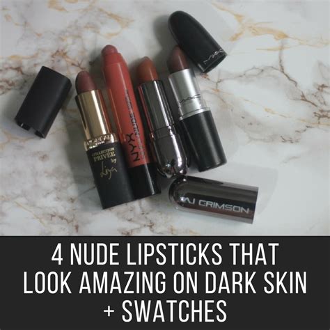 4 Nude Lipsticks that Look Amazing on Dark Skin + Swatches - Beauty & the Beat