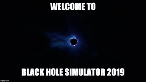 Fortnite Black Hole Simulator 2019 - Imgflip