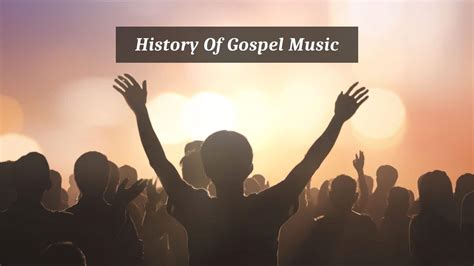 A Brief History Of Gospel Music - CMUSE