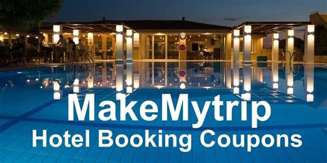 MakeMyTrip Hotels Coupons and Offers Jun 2021 Upto 70% Today Promo Codes