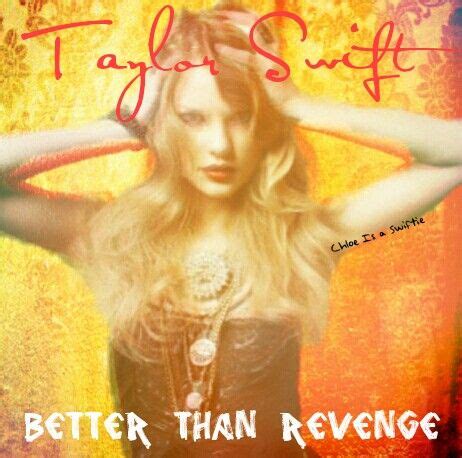 Taylor Swift Better Than Revenge single cover edit by Chloe Is a Swiftie | Taylor swift, Revenge ...