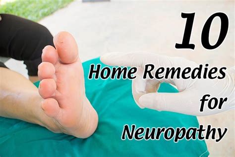 Top 10 Neuropathy Treatment Home Remedies