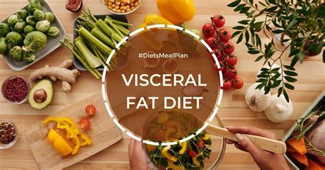 Visceral Fat Diet - Diets Meal Plan