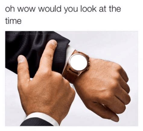 Would you look at the time Blank Template - Imgflip