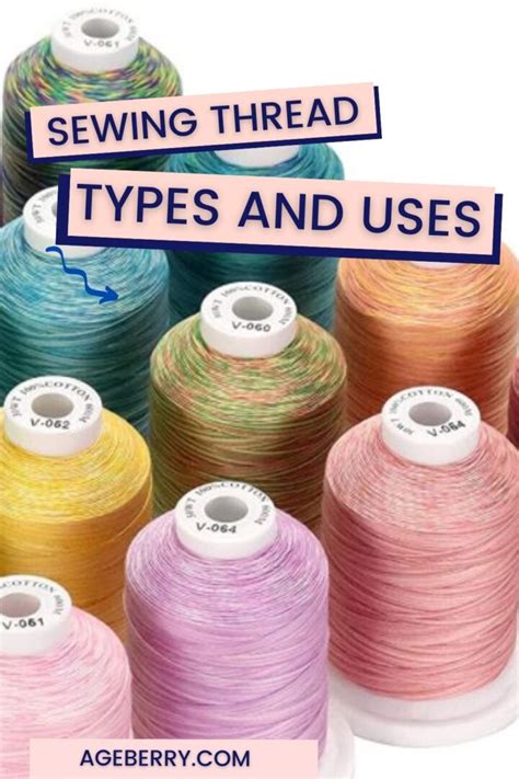 Sewing thread types and uses