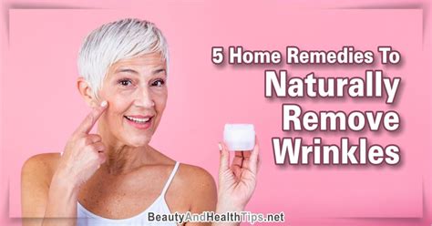 5 Home Remedies To Remove Wrinkles Naturally - Beauty & Health Tips