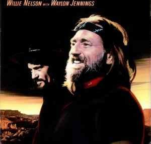 Waylon Jennings & Willie Nelson | Discography | Discogs