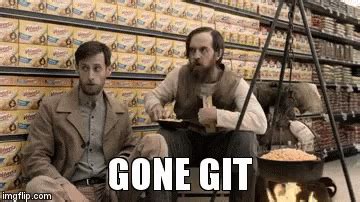 Gone Git Gone Get GIF - GoneGit GoneGet GoAndGetIt - Discover & Share GIFs