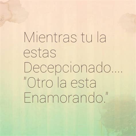 Mientras Tu La Estas Decepcionado… - FRASES.PW