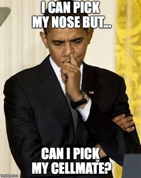 obama picking nose - Imgflip