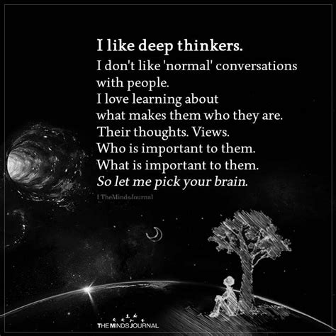 I Like Deep Thinkers | Life quotes deep, Thinker quotes, Quotes deep