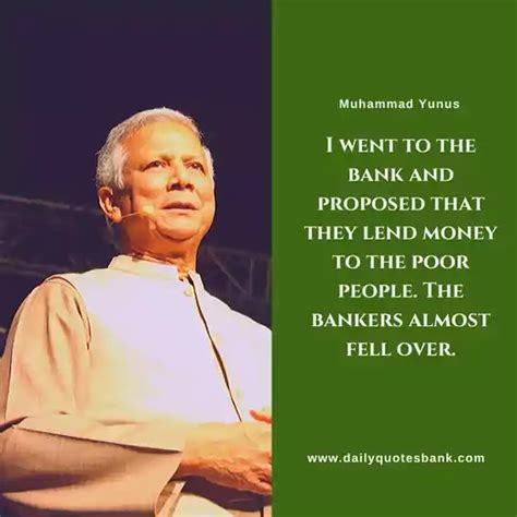 Muhammad Yunus Quotes That Will Inspire To Be An Entrepreneur