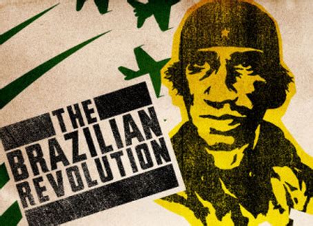 Brazilian Revolution - Revolution In Latin America