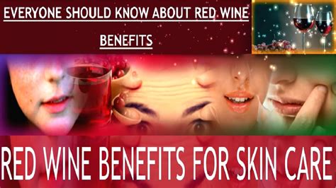 Everyone Should Know About Red Wine Benefits | Red Wine Benefits For Skin Care - YouTube