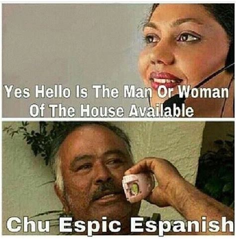 Hahaha!!!! We also say "no speak a inglish" … | Mexican funny memes, Funny spanish memes ...