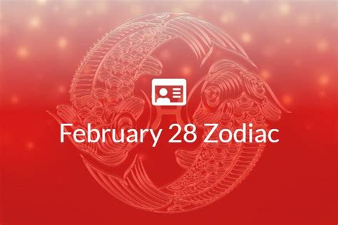 February 28 Zodiac Sign Full Horoscope And Personality