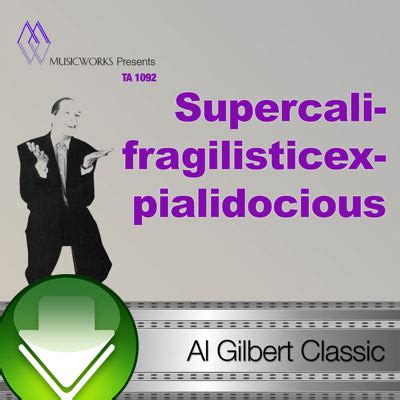 Supercalifragilisticexpialidocious Download