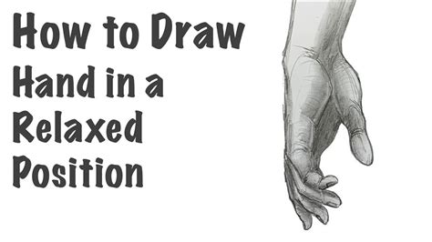 How to Draw a Hand in a Relaxed Position - YouTube