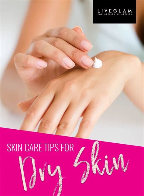 Skin Care Tips for Dry Skin – Feel Moisturized all the Time! – LiveGlam