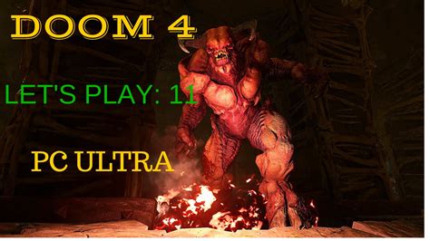 DOOM 4 WALKTHROUGH-GAMEPLAY-PC ULTRA SETTING-PART 11 - YouTube