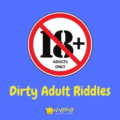 30 Dirty Riddles For Adults - Have You Got A Dirty Mind?