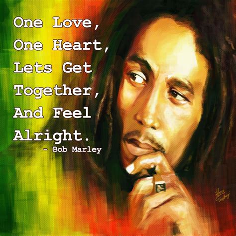 Now more than ever! "One Love, One Heart, Lets Get Together and Feel Alright" - Bob Marley #love ...