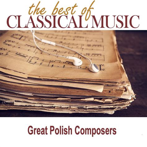 The Best of Classical Music / Great Polish Composers - Album by Warsaw Chamber Orchestra | Spotify