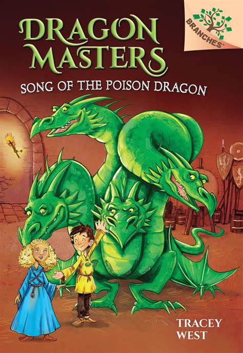 Dragon Masters: Song of the Poison Dragon: A Branches Book (Dragon Masters #5), Volume 5 (Series ...