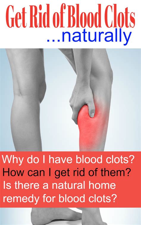 Understand and Get Rid of Blood Clots - Love, Home and Health