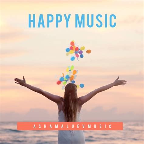 Happy Upbeat - Positive and Uplifting Background Music Instrumental ...