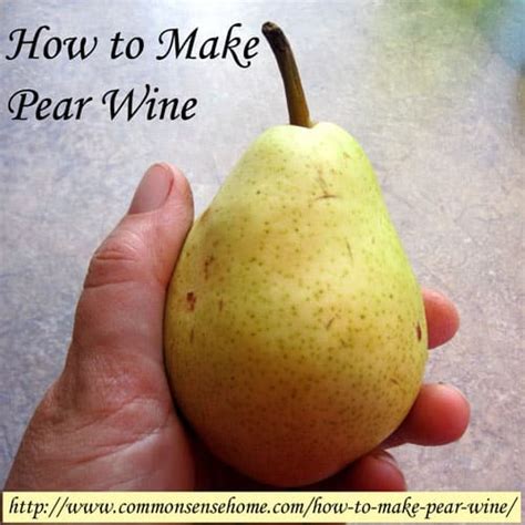 How to Make Pear Wine - Common Sense Homesteading