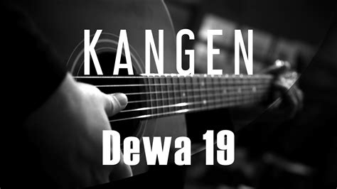 Kangen - Dewa 19 ( Acoustic Karaoke ) - YouTube