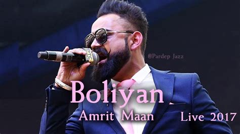 Boliyan | Amrit Maan | Live Stage 2017 - YouTube