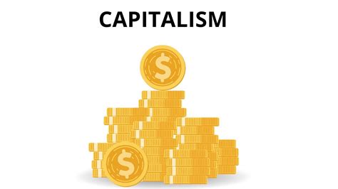 Capitalism - Principles, History and Characteristics | Marketing91