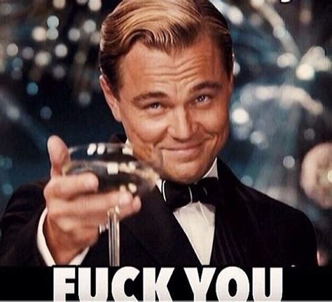 Great Gatsby | Cheers meme, Leonardo dicaprio, Gatsby