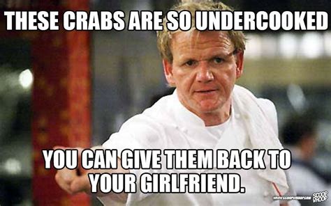 These 29 Memes Of Gordon Ramsay Insulting People Are Too Damn Funny