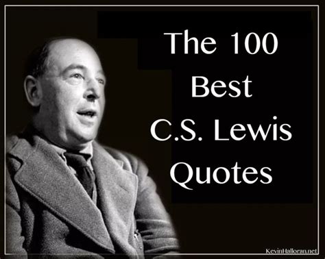 The 100 Best C.S. Lewis Quotes | Cs lewis quotes, Christian quotes ...