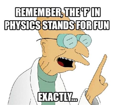 Hahahaha I get it | Physics memes, Science memes, Engineering science