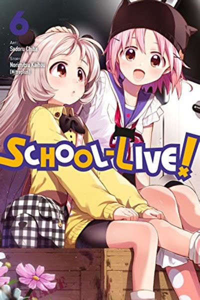 SCHOOL-LIVE! Manga Vol. 6 – LA Manga Cafe