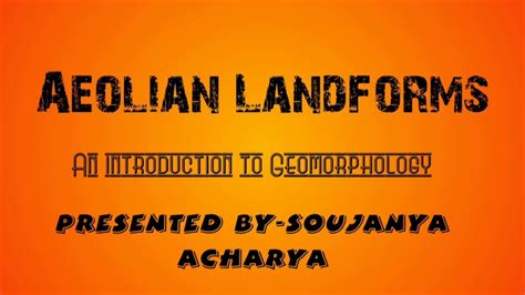 Aeolian Landforms | An Introduction to Geomorphology - YouTube