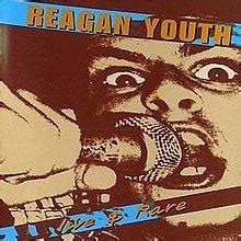 Live and Rare (Reagan Youth album) - Alchetron, the free social ...