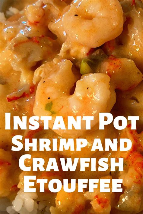 Easy Instant Pot Shrimp and Crawfish Etouffee | Recipe | Crawfish recipes, Crawfish etouffee ...