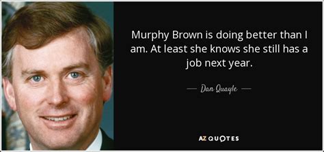 TOP 9 MURPHY BROWN QUOTES | A-Z Quotes